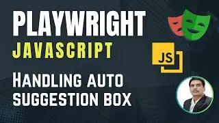 Playwright with Javascript | How to handle Auto Suggest/Auto Complete DropDown | Part 14