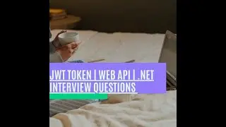 C# Interview Questions | JWT Token | API Security