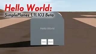 Hello World in SimplePlanes with 1.11.103 Beta Features