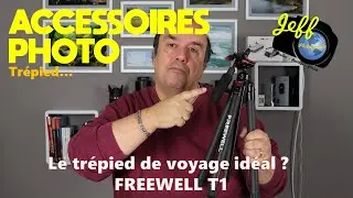 Est-ce le Trépied de voyage idéal ? (FREEWELL T1) - Episode n°683