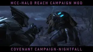 Halo MCC: Halo Reach Campaign Mod- Covenant Campaign Nightfall