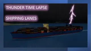 Thunder time lapse! - Shipping lanes - Roblox