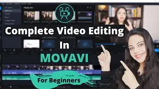 Complete Video Editing Tutorial in Movavi 2022 (For Beginners)