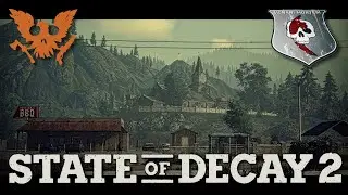 State Of Decay 2 - Компания Алых Когтей. №11