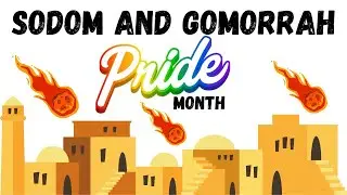 Homosexuality in the Bible |  Sodom and Gomorrah