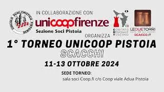 I Torneo di Scacchi Unicoop - Pistoia - 11-13 Ottobre 2024
