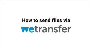 How to send files via Wetransfer on mobile