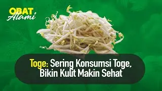 Jarang yang Tahu, Ini Khasiat Toge untuk Kulit | Hidup Sehat tvOne