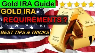 Gold IRA Requirements For Metals In Retirement Account ? 
