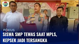 Siswa Tewas Tenggelam saat MPLS, Kepsek  SMPN 1 Ciambar Jadi Tersangka | Fokus