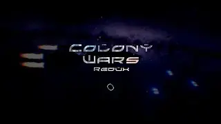 Colony Wars: Redux. Dev Diary April 12th, 2021 ( Part 8 )