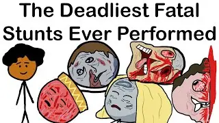 The Deadliest Fatal Stunts Ever Performed