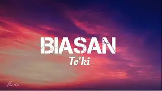 [Lirik] Biasan - To'ki
