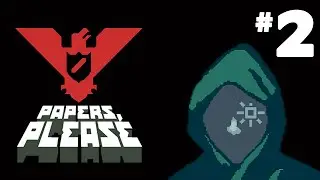 EZIC'İN HEDİYESİ | Papers Please 2.Bölüm