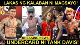Magsayo sa Undercard ng Tank Davis vs Martin! LAKAS ng Kalaban! | Casimero may PROBLEMA