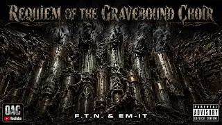 Requiem of the Gravebound Choir (feat. EM-IT)