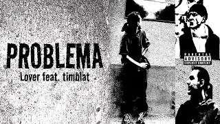 Lover feat. timblat - PROBLEMA (Премьера трека 2024)