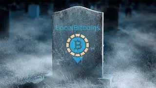 Why LocalBitcoins SHUT DOWN