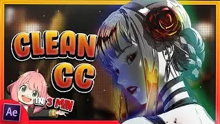 CLEAN CC for AMVs : After Effects AMV Tutorial + Free CC (THANKS FOR 500+ Subs)