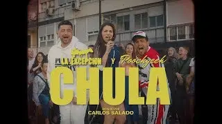 CHULA La Excepción ft. La Pucci