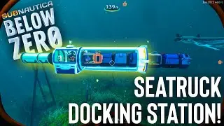 Subnautica Below Zero - Seatruck Docking Station!