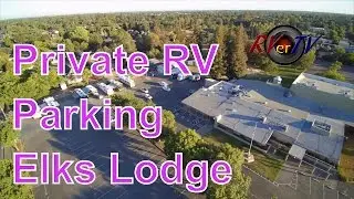 RV Moving Day... Elks Private RV Parking....Elks RV Guide...Aerial Video...RVerTV