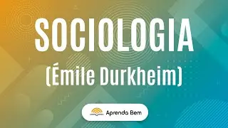 Sociologia - ÉMILE DURKHEIM