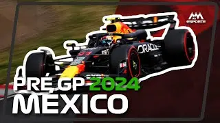 PRÉ-GP DO MÉXICO: 20ª ETAPA DA TEMPORADA 2024 DE F1