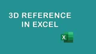 How to use the 3D reference in Excel
