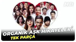 Organik Aşk Hikayeleri | Romantik Komedi Türk Filmi Full İzle (HD)