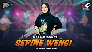 WORO WIDOWATI - SEPINE WENGI (OFFICIAL LIVE MUSIC) - DC MUSIK