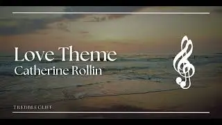 Love's Theme  - Catherine Rollin (TrebbleCliff Orchestral Cover) | 500 subscribers