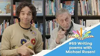 Poetry Prompts #69: Creating poems with Michael Rosen!