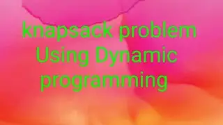 0/1 knapsack problem using dynamic programing
