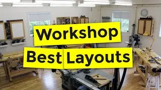 Best Workshop Layouts || Setting up a Woodworking Shop