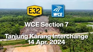 WCE Section 7 | Tanjung Karang Interchange  2024.04.14  | 4K Video