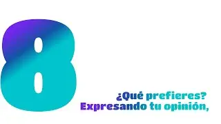 ¿Qué prefieres? Expresando tu opinión en español