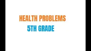 Health problems 5th grade