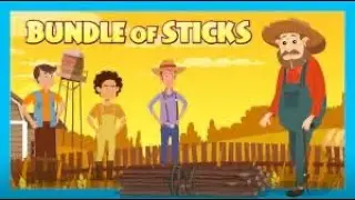 Moral story for kids The bundle of sticks ( Part 2 )