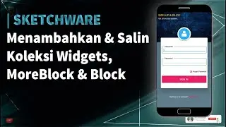 Sketchware | How To Input Collection Widgets, MoreBlock & Block.