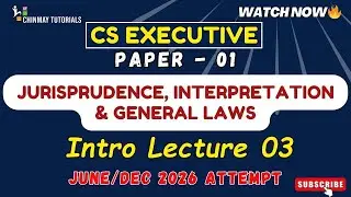 CS Executive JIGL Intro. Lecture 04 | June/Dec 2026