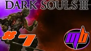 [PS4] Let's Play Dark Souls 3: Episode 7 -- You're a Dick, Hodrick!