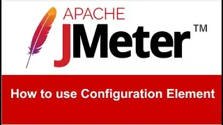 Config Element in JMeter | Configuration Element | In Hindi | Part-1 