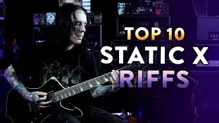 10 OF MY FAVORITE STATIC X RIFFS!!