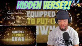 A HIDDEN VERSE?!? | Krazie Johnie - Syntax Sovereign Remix 2.0 | [reaction]