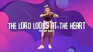 The Lord Looks At Heart by Parkway Church (Dance Steps for kids)
