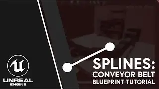 Unreal Engine | Splines - Conveyor Belt BP