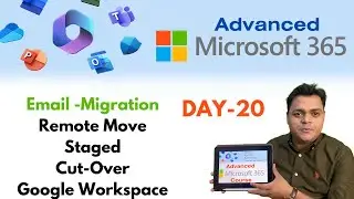 Advanced Microsoft 365 Course ! What is Email Migration ! types of Mail Migration !Office 365 Course