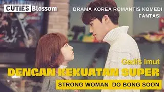 Alur cerita drama korea Strong Woman Do Bong Soon