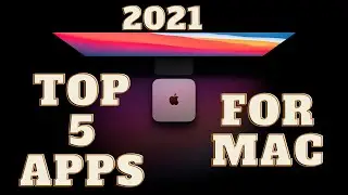 TOP 5 Mac Apps for 2021!